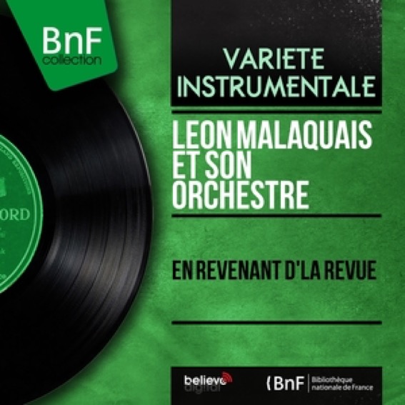 2014_BNF_Leon-MALAQUAIS-et-son-Orchestre_En-Revenant-d-la-Revue_Couverture.jpg