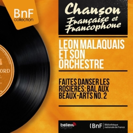 2014_BNF_Leon-MALAQUAIS-et-son-Orchestre_Faites-Danser-les-Rosieres-Bal-aux-Beaux-Arts_Vol-2_Couverture.jpg