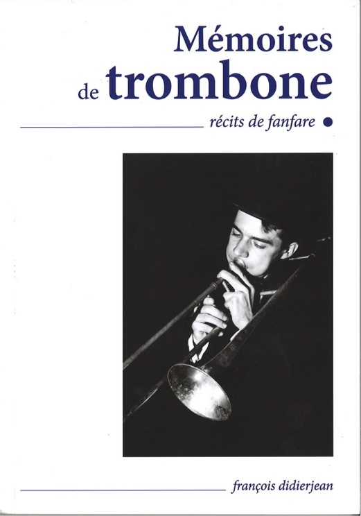Memoire-de-trombone_Francois-DIDIERJEAN_CouvPrem.jpg